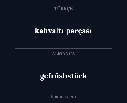 gefrüshstück - kahvaltı parçası