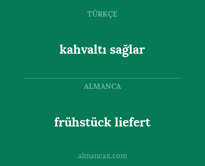 frühstück liefert - kahvaltı sağlar
