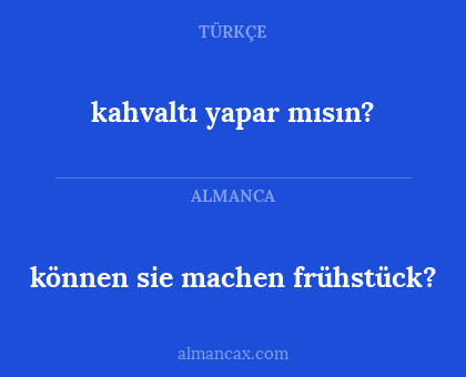 kahvaltı yapar mısın? - können sie machen frühstück?