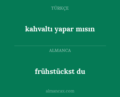 kahvaltı yapar mısın - frühstückst du
