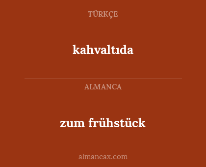 kahvaltıda - zum frühstück