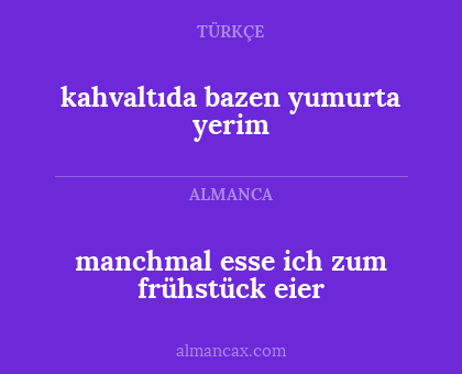 manchmal esse ich zum frühstück eier - kahvaltıda bazen yumurta yerim