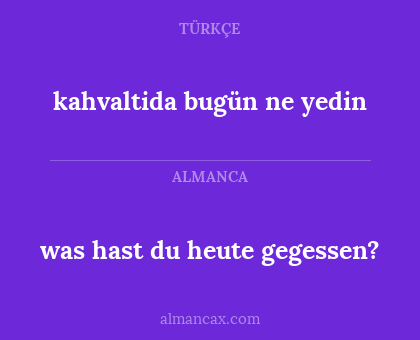 kahvaltida bugün ne yedin - was hast du heute gegessen?