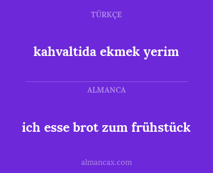 kahvaltida ekmek yerim - ich esse brot zum frühstück