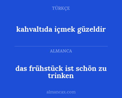 das frühstück ist schön zu trinken - kahvaltıda içmek güzeldir