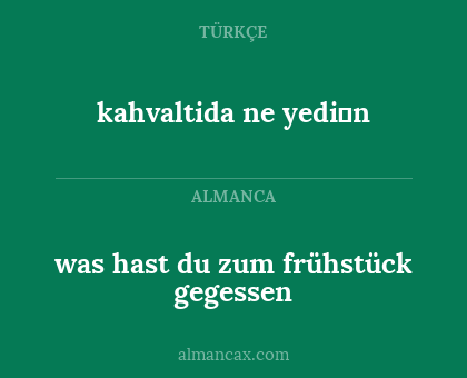 kahvaltida ne yedi̇n - was hast du zum frühstück gegessen