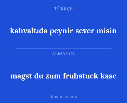kahvaltıda peynir sever misin - magst du zum fruhstuck kase