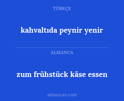 zum frühstück käse essen - kahvaltıda peynir yenir