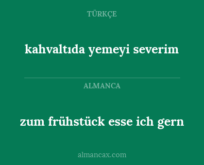 kahvaltıda yemeyi severim - zum frühstück esse ich gern