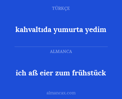 ich aß eier zum frühstück - kahvaltıda yumurta yedim