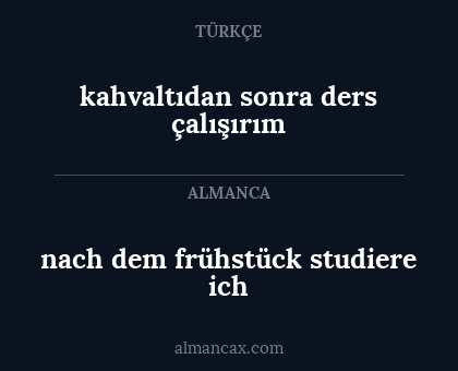 kahvaltıdan sonra ders çalışırım - nach dem frühstück studiere ich