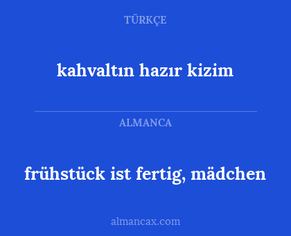 frühstück ist fertig, mädchen - kahvaltın hazır kizim