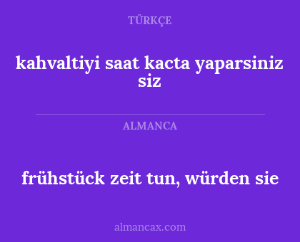 frühstück zeit tun, würden sie - kahvaltiyi saat kacta yaparsiniz siz