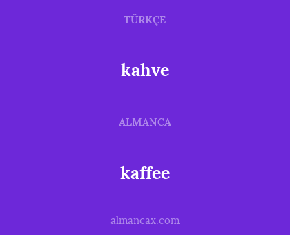 kaffee - kahve
