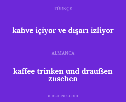 kahve içiyor ve dışarı izliyor - kaffee trinken und draußen zusehen