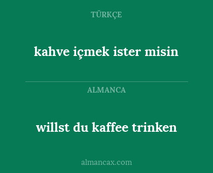 kahve içmek ister misin - willst du kaffee trinken