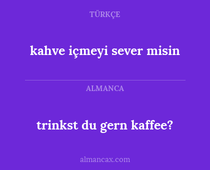 trinkst du gern kaffee? - kahve içmeyi sever misin