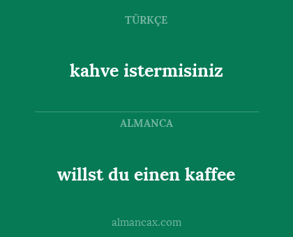 kahve istermisiniz - willst du einen kaffee