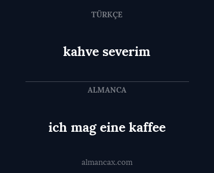 kahve severim - ich mag eine kaffee