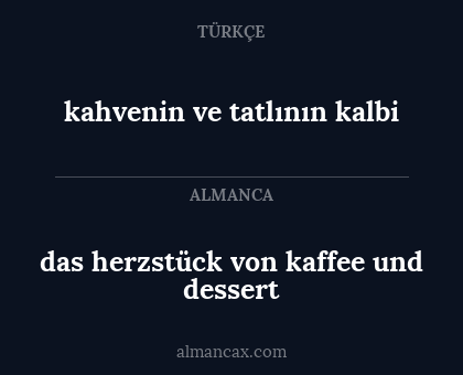 kahvenin ve tatlının kalbi - das herzstück von kaffee und dessert
