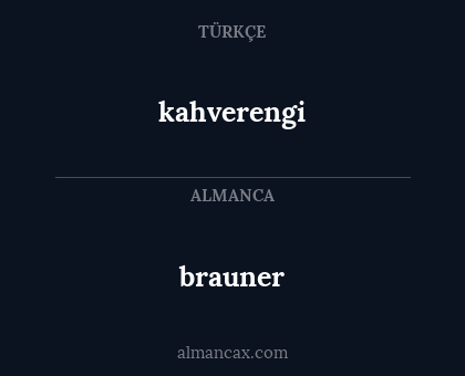 brauner - kahverengi