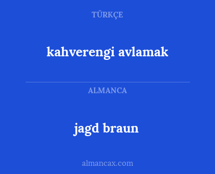 jagd braun - kahverengi avlamak