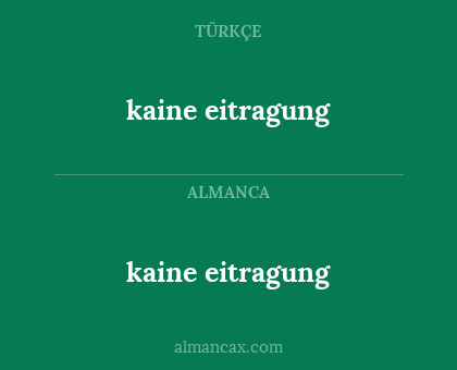 kaine eitragung - kaine eitragung