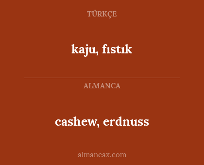 cashew, erdnuss - kaju, fıstık