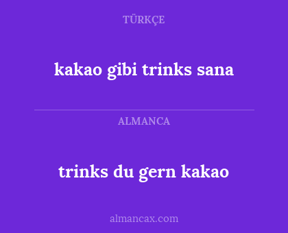 trinks du gern kakao - kakao gibi trinks sana