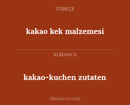 kakao-kuchen zutaten - kakao kek malzemesi