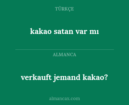 verkauft jemand kakao? - kakao satan var mı