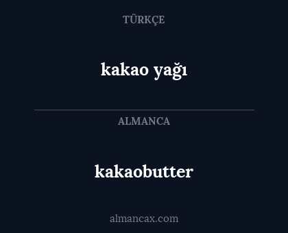 kakaobutter - kakao yağı