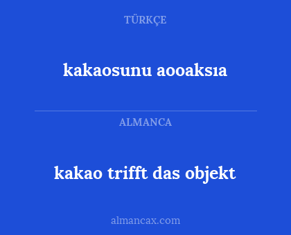 kakaosunu aooaksıa - kakao trifft das objekt