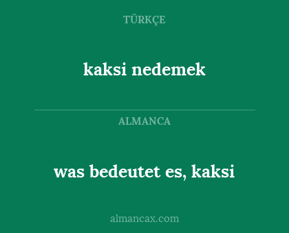 was bedeutet es, kaksi - kaksi nedemek