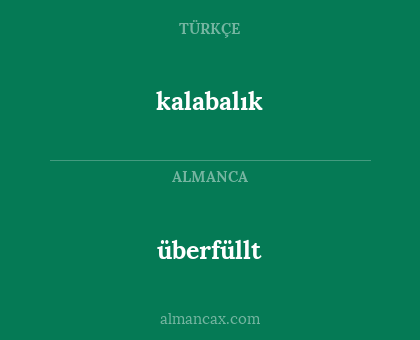 kalabalık - überfüllt