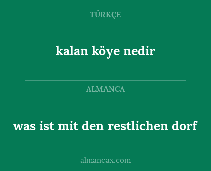 kalan köye nedir - was ist mit den restlichen dorf