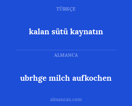 kalan sütü kaynatın - ubrhge milch aufkochen