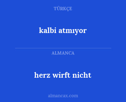 herz wirft nicht - kalbi atmıyor