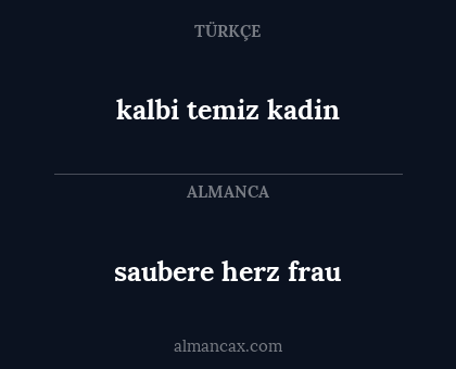 kalbi temiz kadin - saubere herz frau