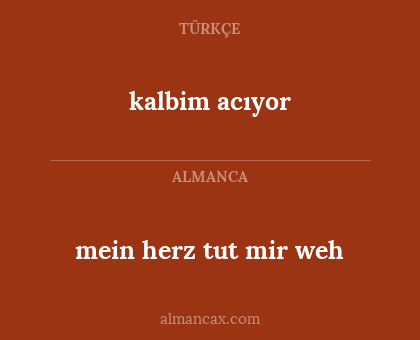 kalbim acıyor - mein herz tut mir weh