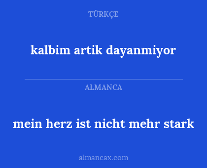 kalbim artik dayanmiyor - mein herz ist nicht mehr stark