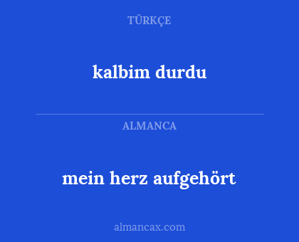 kalbim durdu - mein herz aufgehört