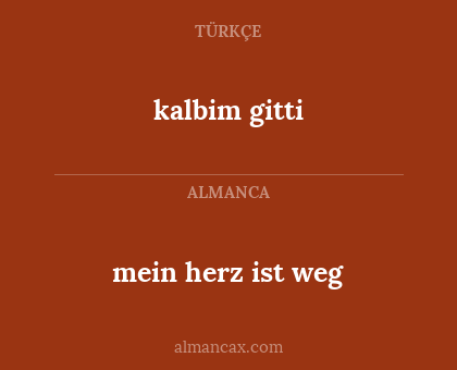 kalbim gitti - mein herz ist weg