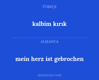 kalbim kırık - mein herz ist gebrochen