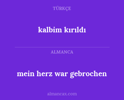 mein herz war gebrochen - kalbim kırıldı