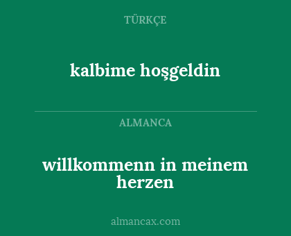 kalbime hoşgeldin - willkommenn in meinem herzen