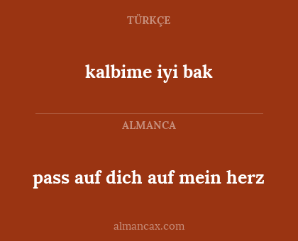 pass auf dich auf mein herz - kalbime iyi bak