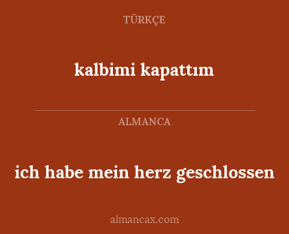 kalbimi kapattım - ich habe mein herz geschlossen