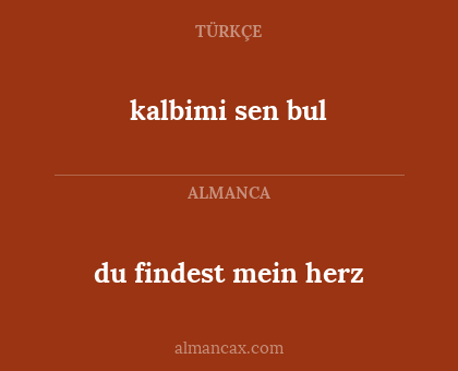 kalbimi sen bul - du findest mein herz