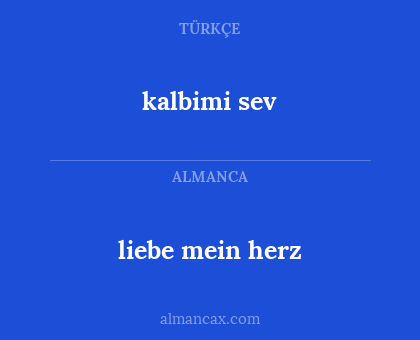 liebe mein herz - kalbimi sev